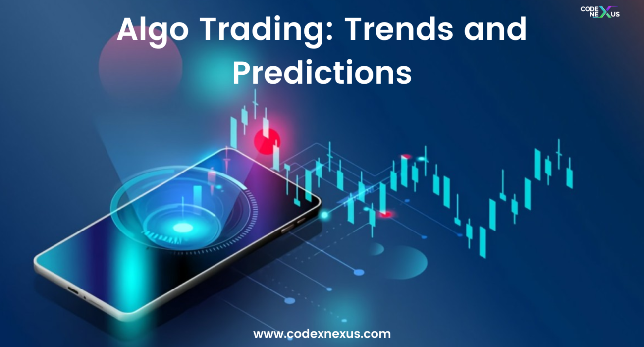 Algo Trading: Trends and Predictions