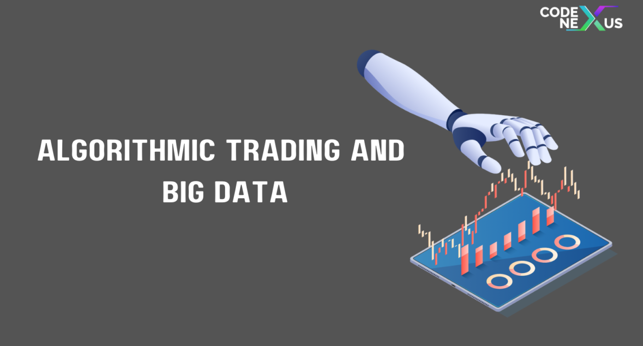 Algorithmic Trading and Big Data