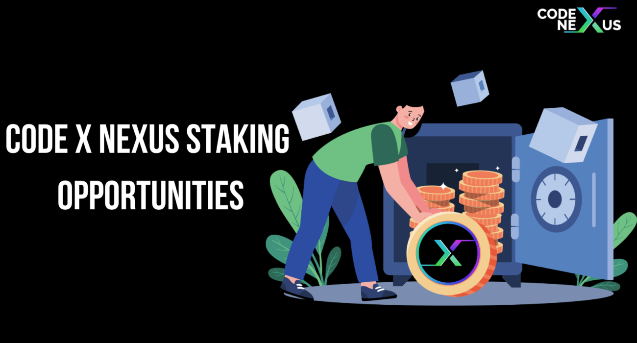 Code X Nexus Staking Opportunities