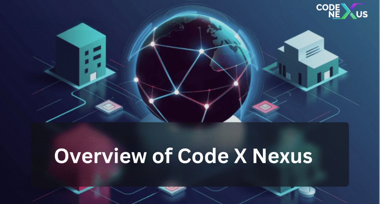Overview of Code X Nexus
